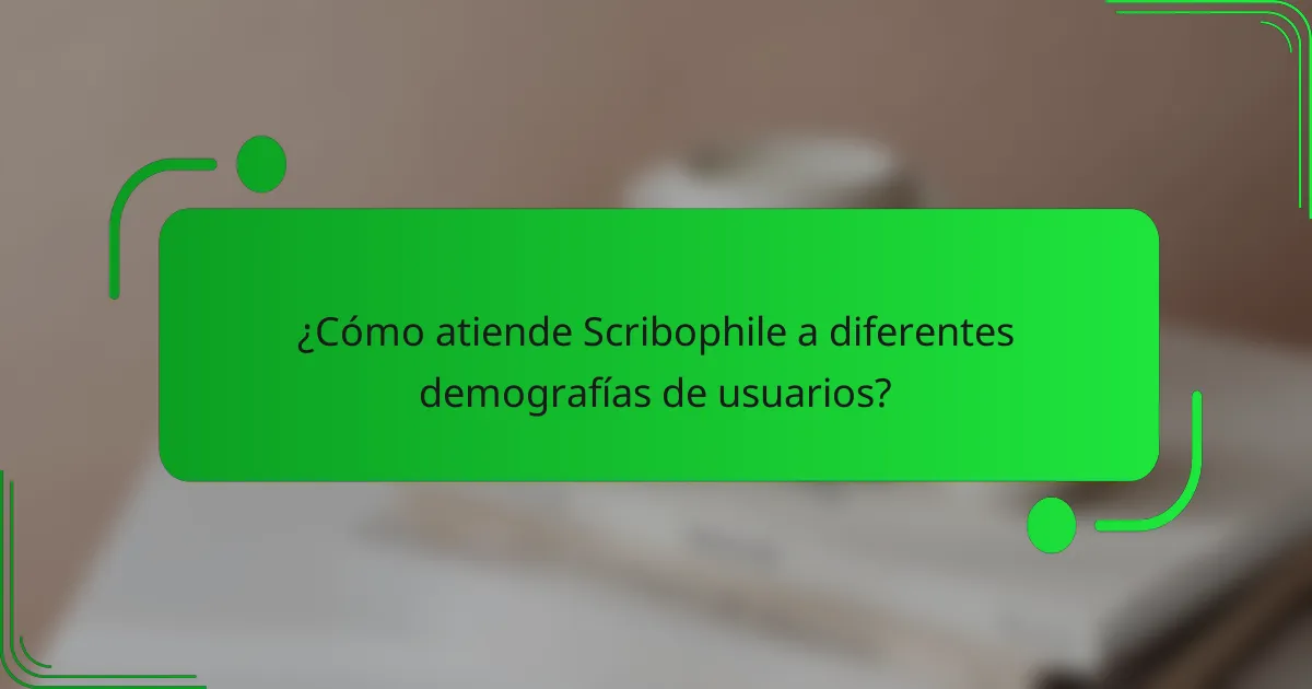 ¿Cómo atiende Scribophile a diferentes demografías de usuarios?